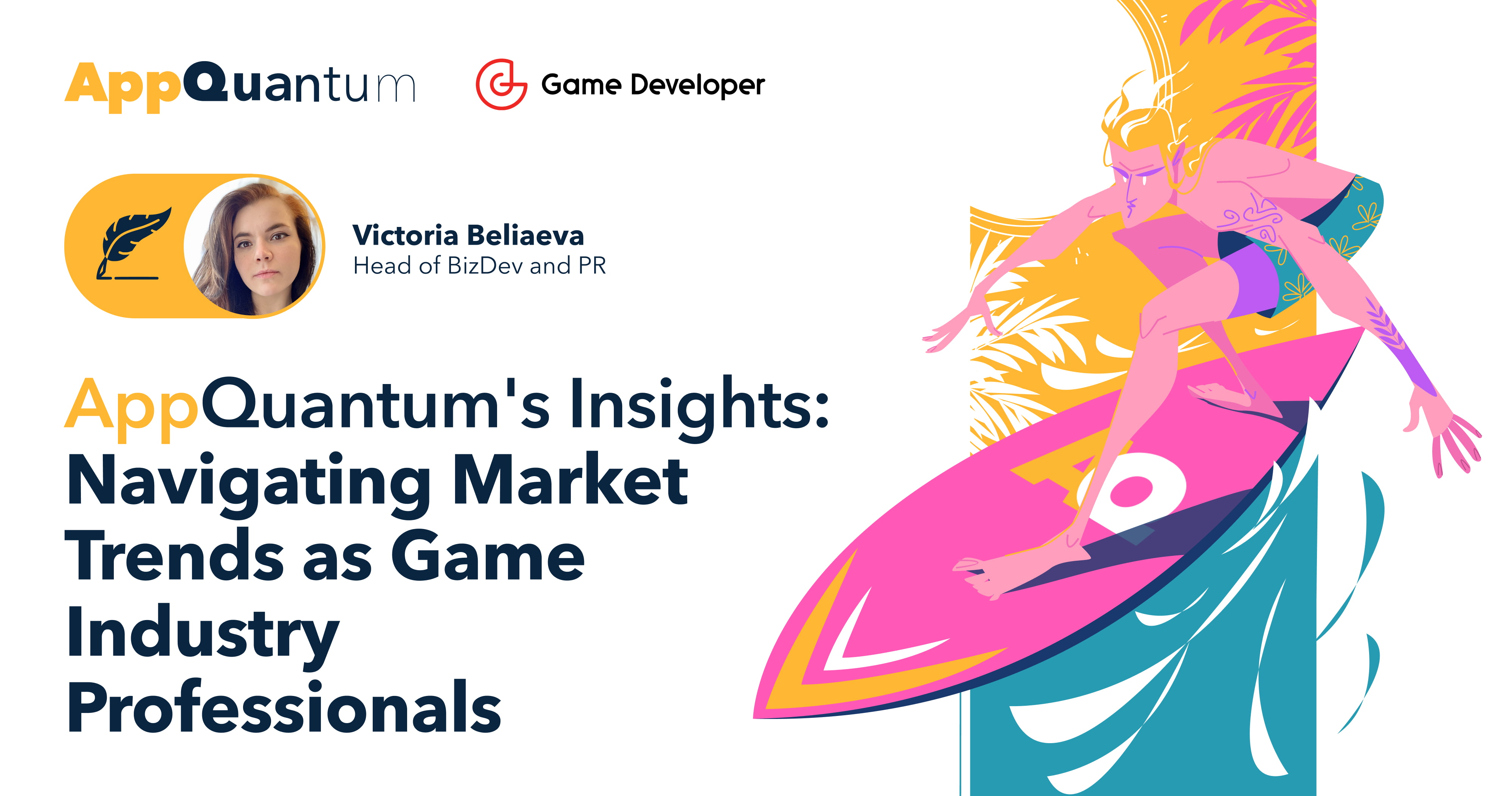 AppQuantum on Game Developer: Navigating Market Trends as Game Industry Professionals